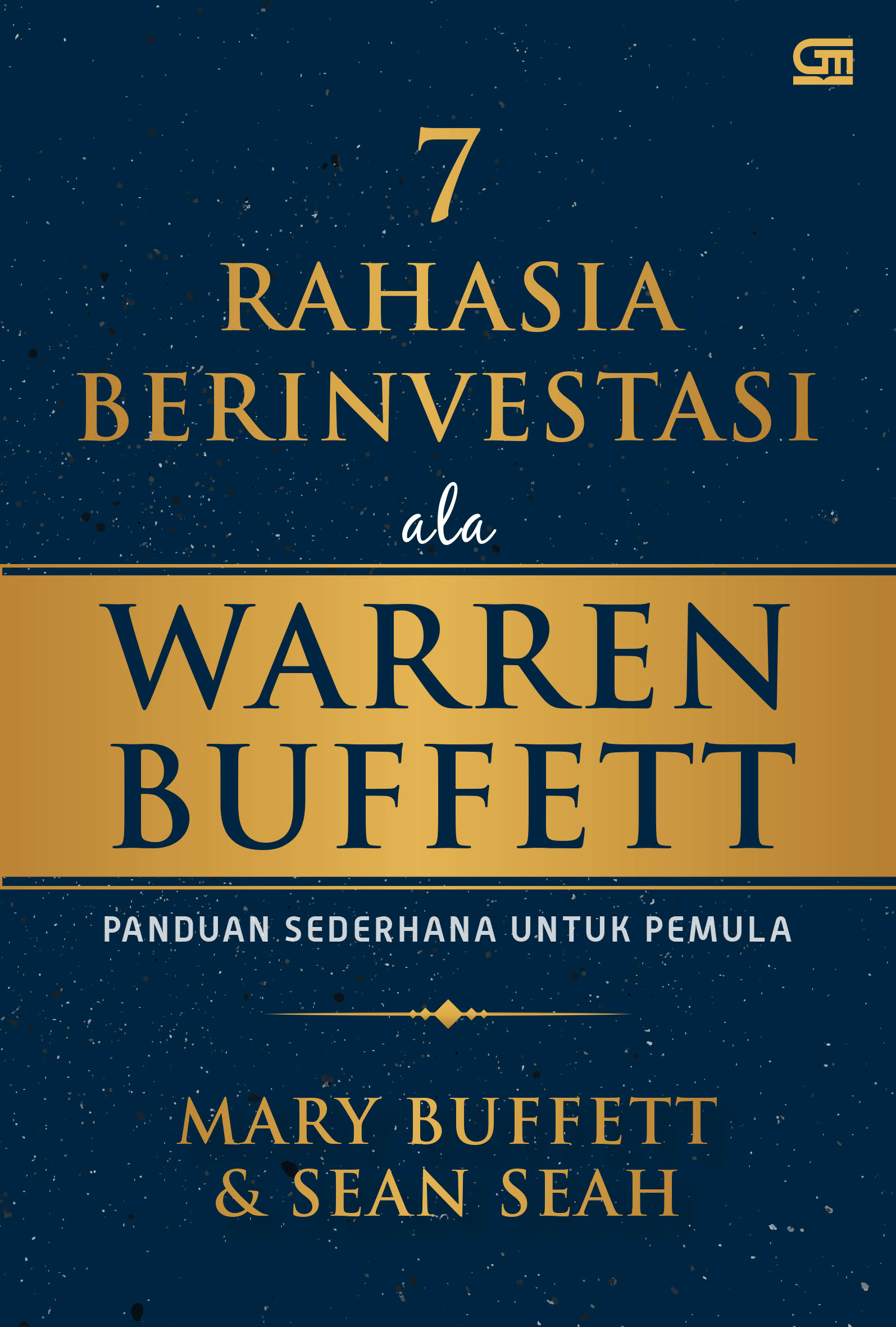 7 Rahasia Berinvestasi ala Warren Buffett; Panduan Sederhana untuk Pemula