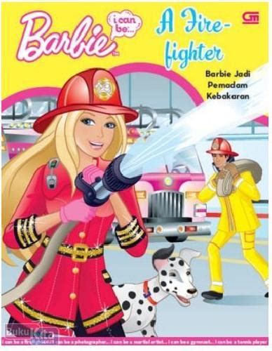 Barbie I can be A fire Fighter : Barbie Jadi Pemadaman Kebakaran