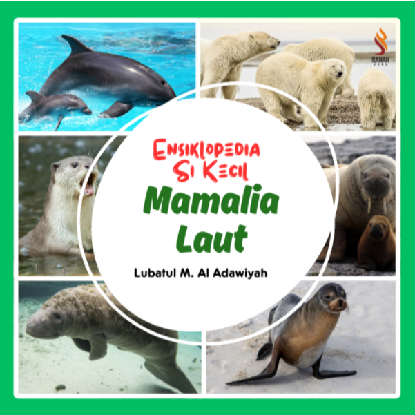 Ensiklopedia Si Kecil Mamalia Laut