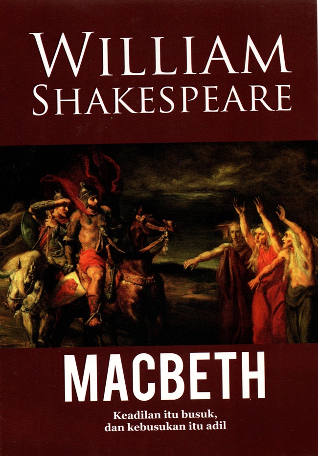 Macbeth : Keadilan Itu Busuk, dan Kebusukan Itu Adil