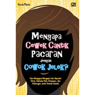 Mengapa Cewek Cantik Pacaran dengan Cowok Jelek