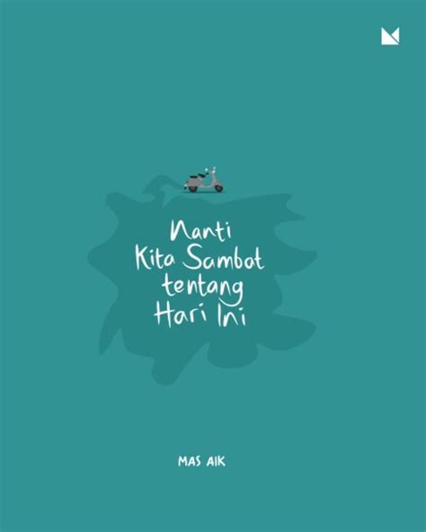 Nanti Kita Sambat Tentang Hari ini