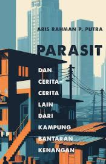 Parasit dan cerita cerita lain dari kampung bantaran kenangan